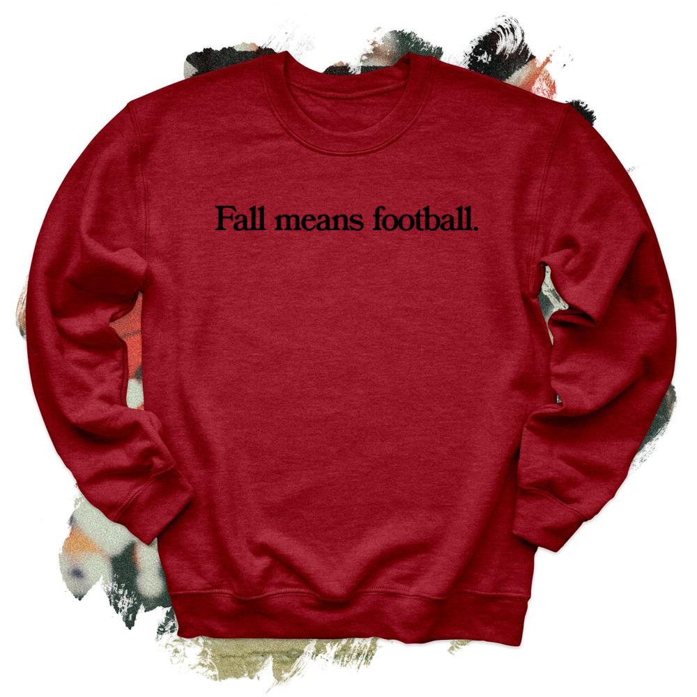 Fall means Football Black Crewneck