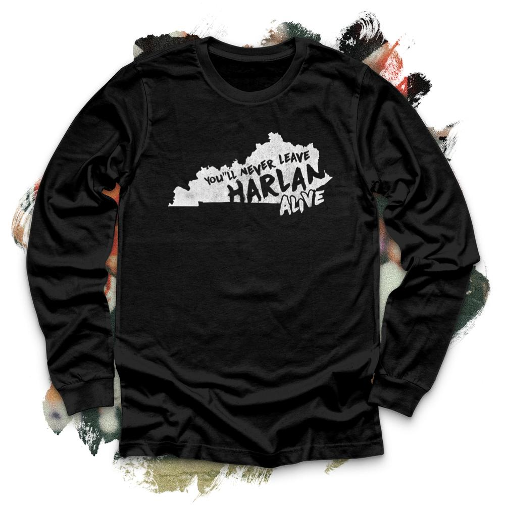 You will never leave Harlan Alive Long Sleeve