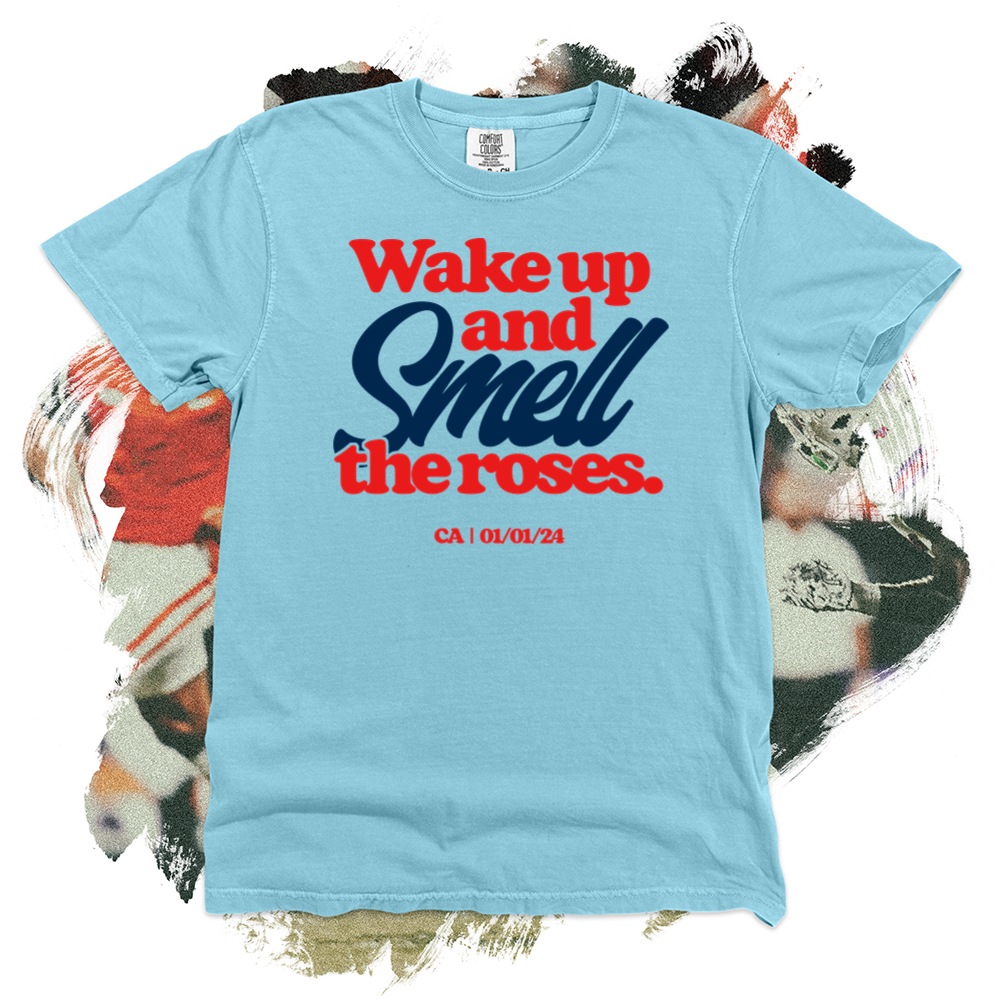 Wake Up and Smell The Roses Comfort Blend Tee