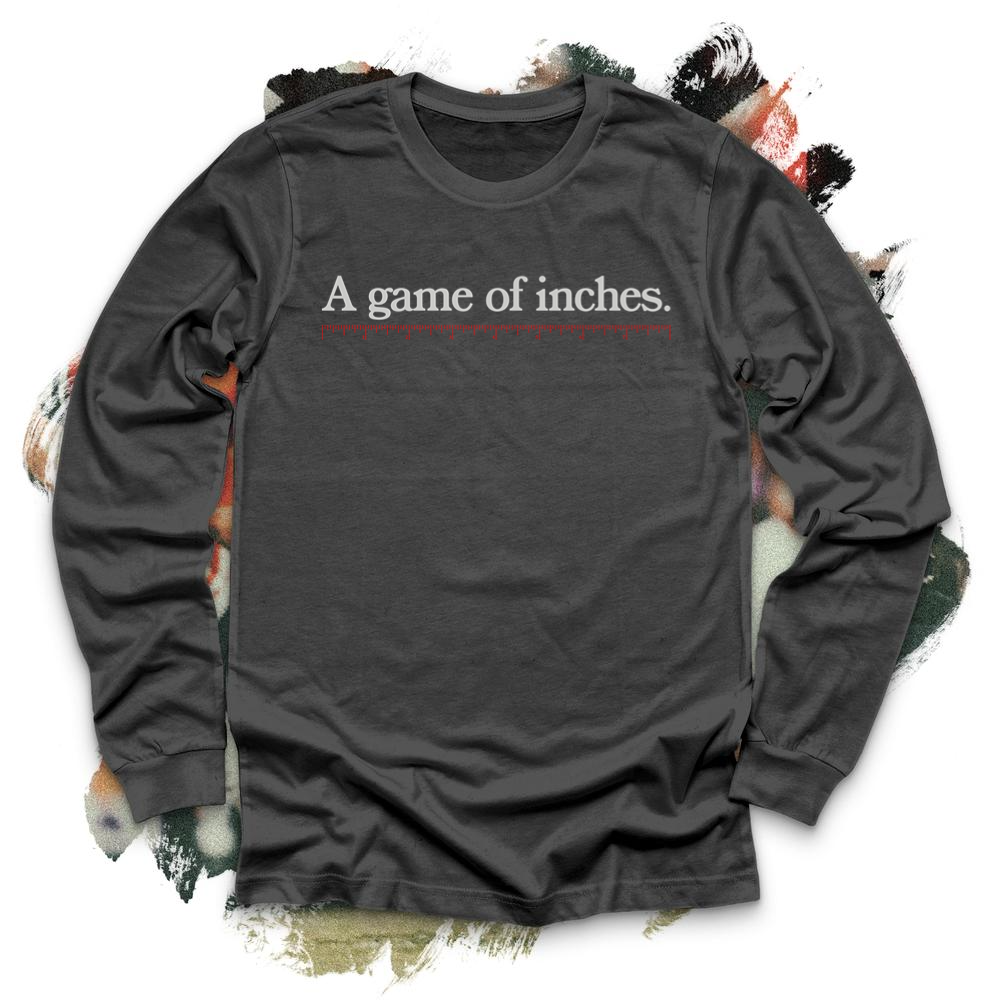 A Game of Inches Football Long Sleeve