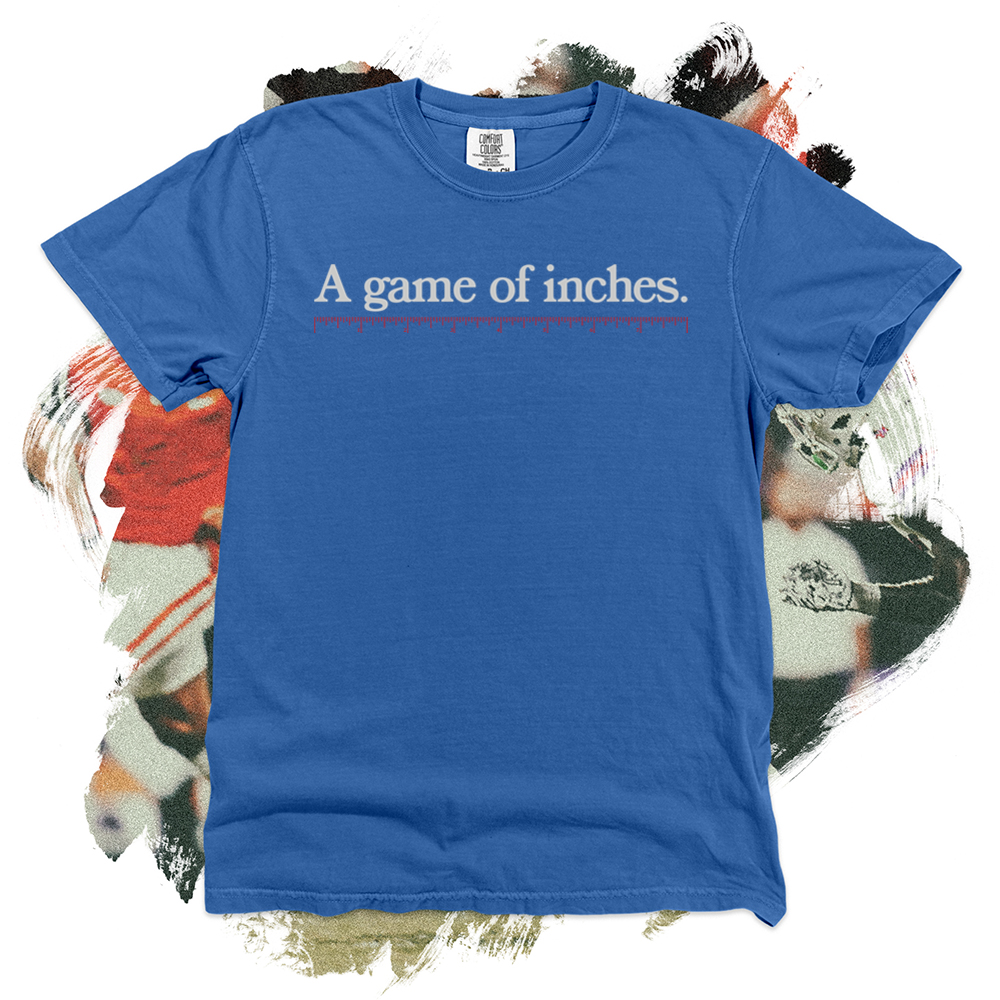 A Game of Inches Comfort Blend Tee