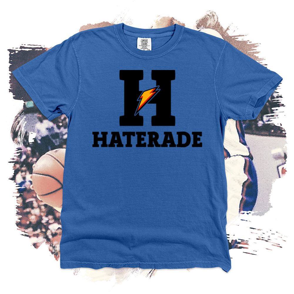 Haterade Comfort Blend Tee