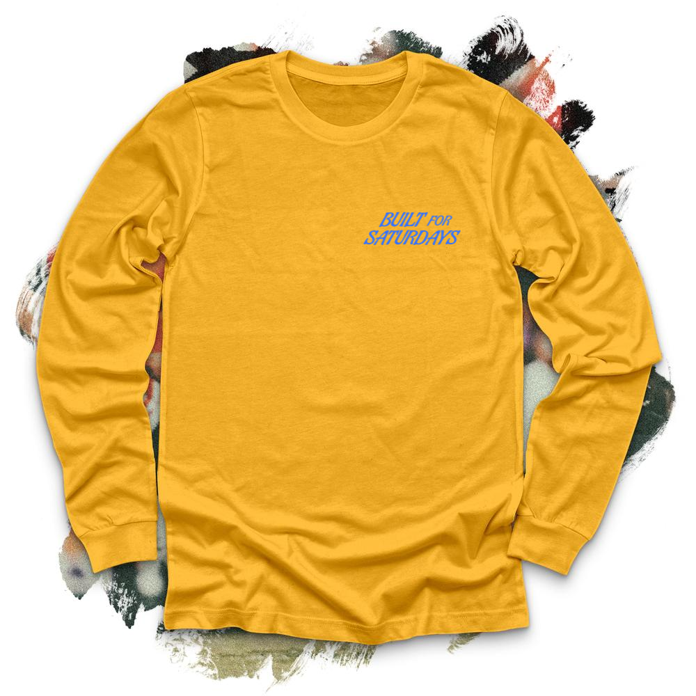 Built For Saturdays Long Sleeve Tee