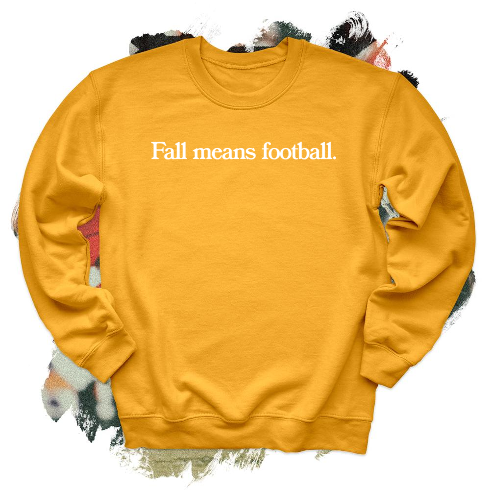 Fall Means Football Crewneck