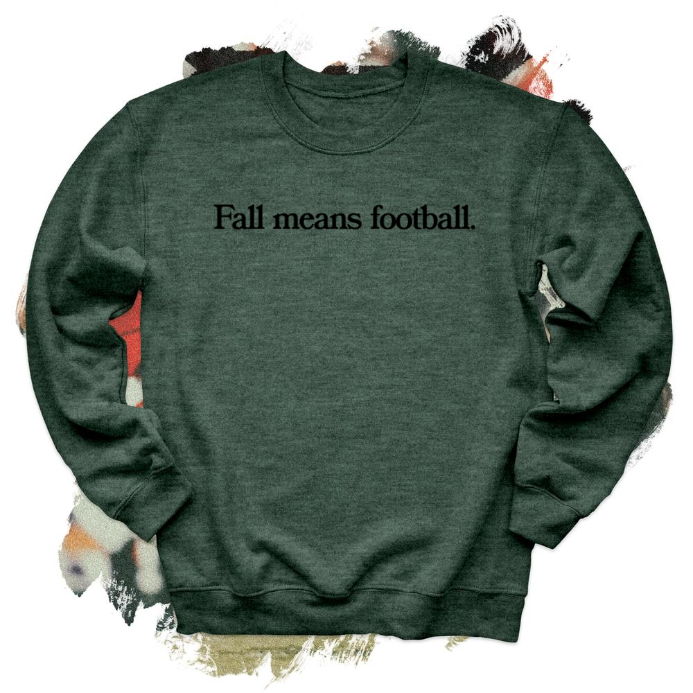 Fall means Football Black Crewneck
