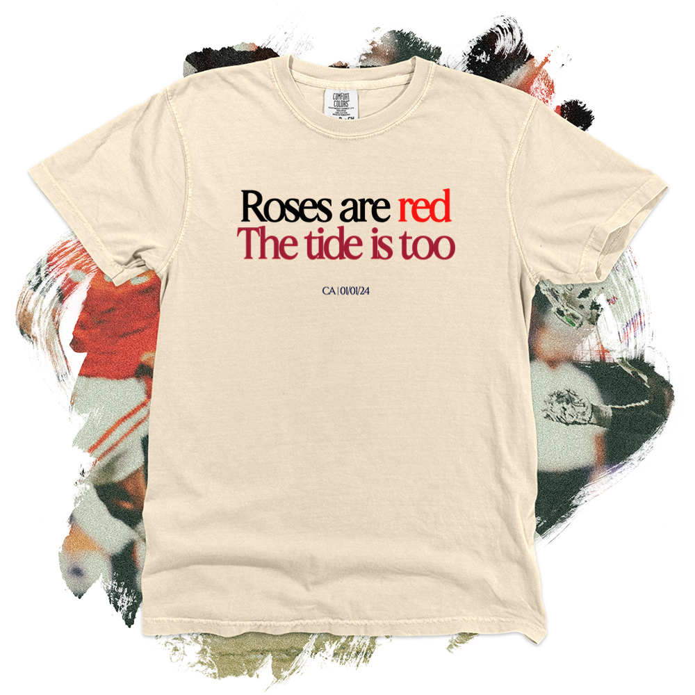 Roses are Red the Tide is Too Comfort Blend Tee