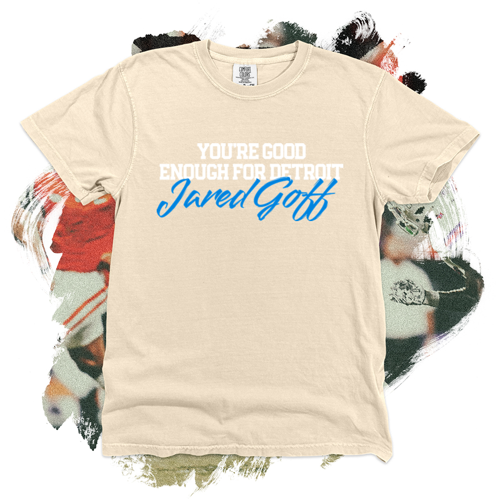 You're Good Enough For Detroit Comfort Blend Tee