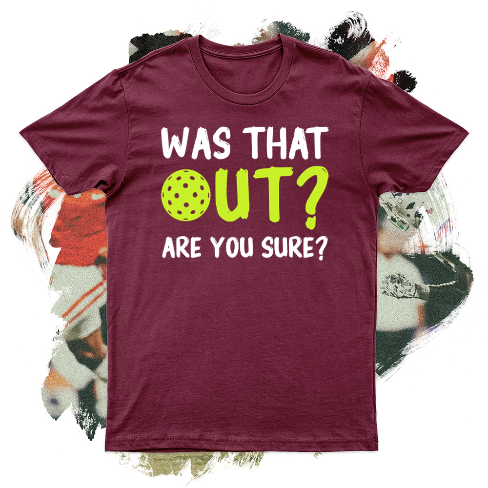 Was That Out Are You Sure Softstyle Tee