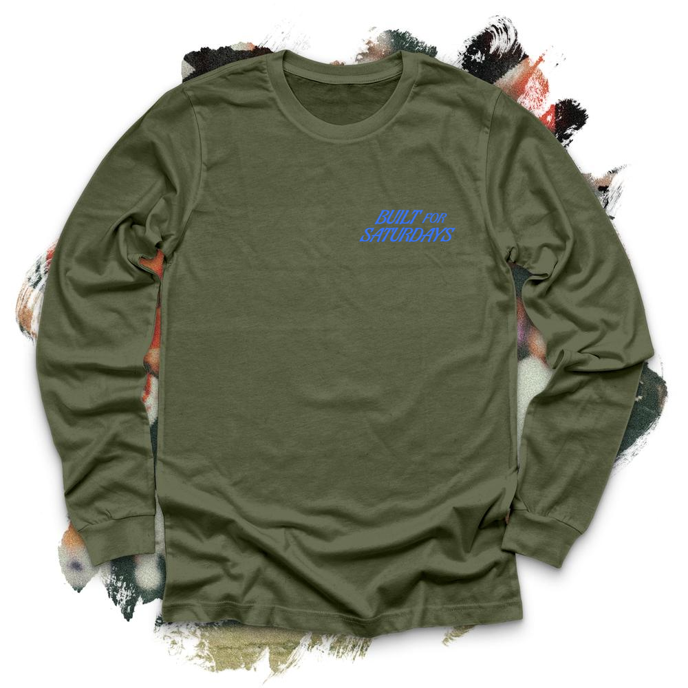 Built For Saturdays Long Sleeve Tee