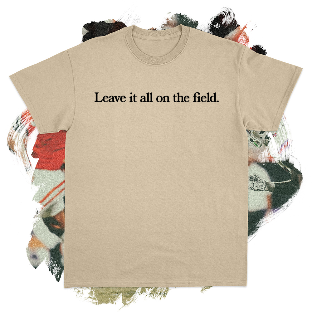 Leave it all on the Field Black Tee