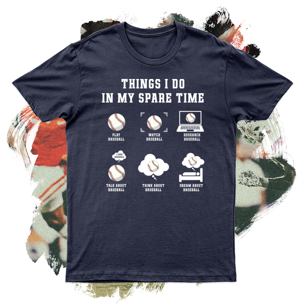 Things I Do In My Spare Time Baseball Softstyle Tee