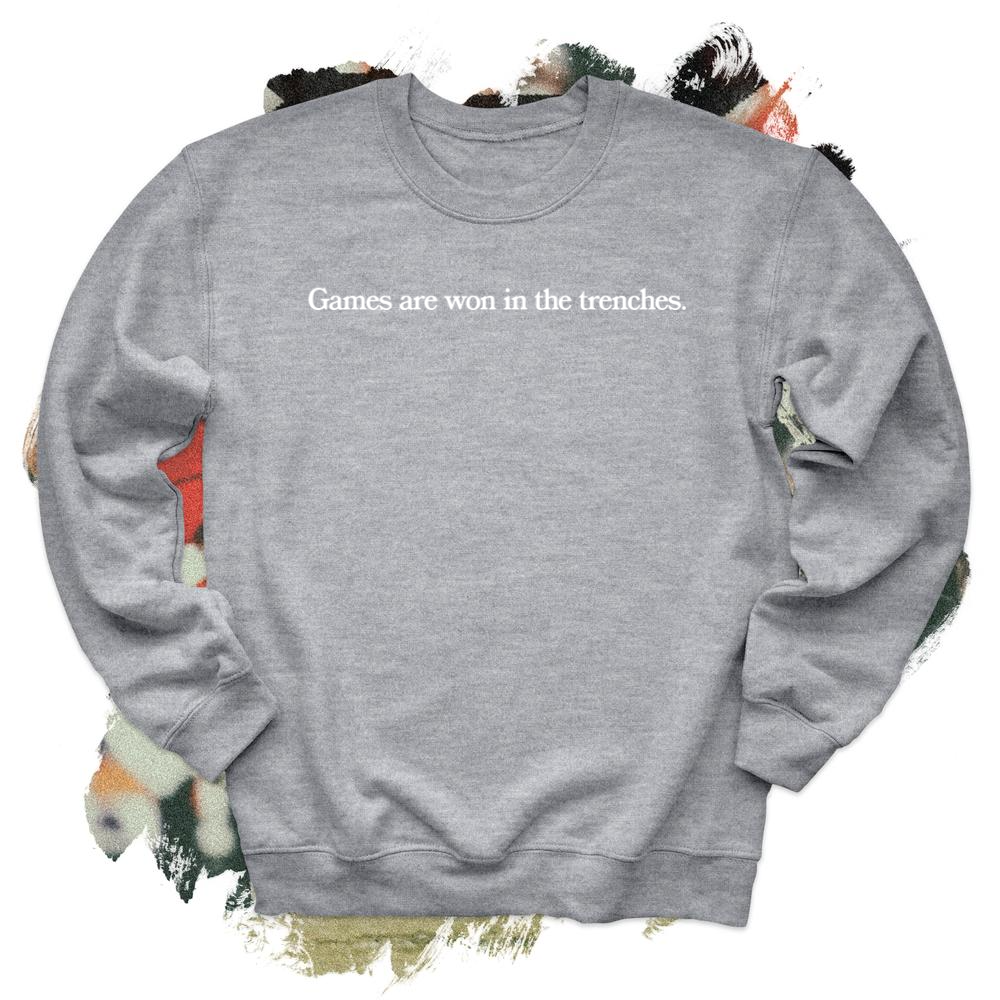 Games are won in the trenches White Football Crewneck