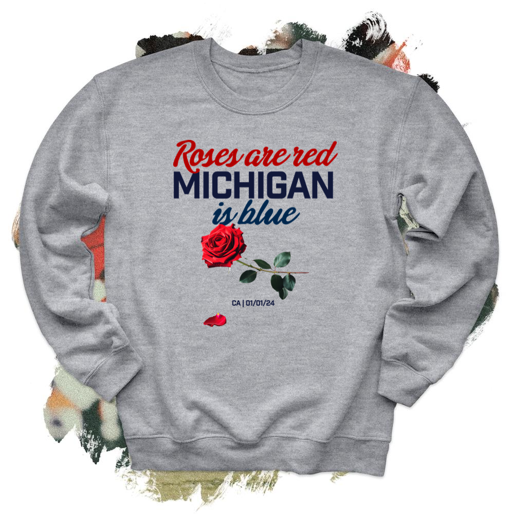 Roses are Red Michigan is Blue Crewneck