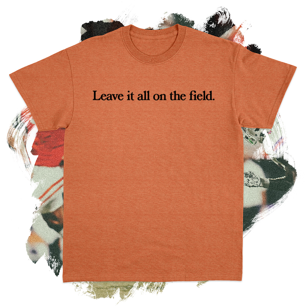 Leave it all on the Field Black Tee