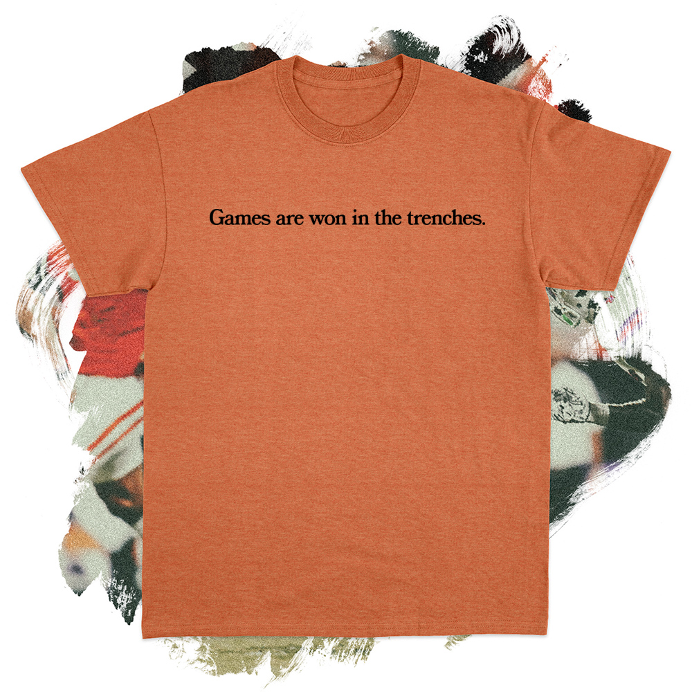 Games Are Won in the Trenches Black Tee